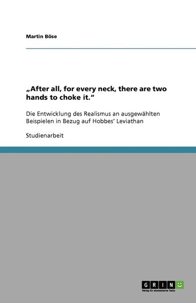 bokomslag "After all, for every neck, there are two hands to choke it."