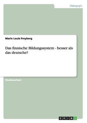 bokomslag Das finnische Bildungssystem - besser als das deutsche?