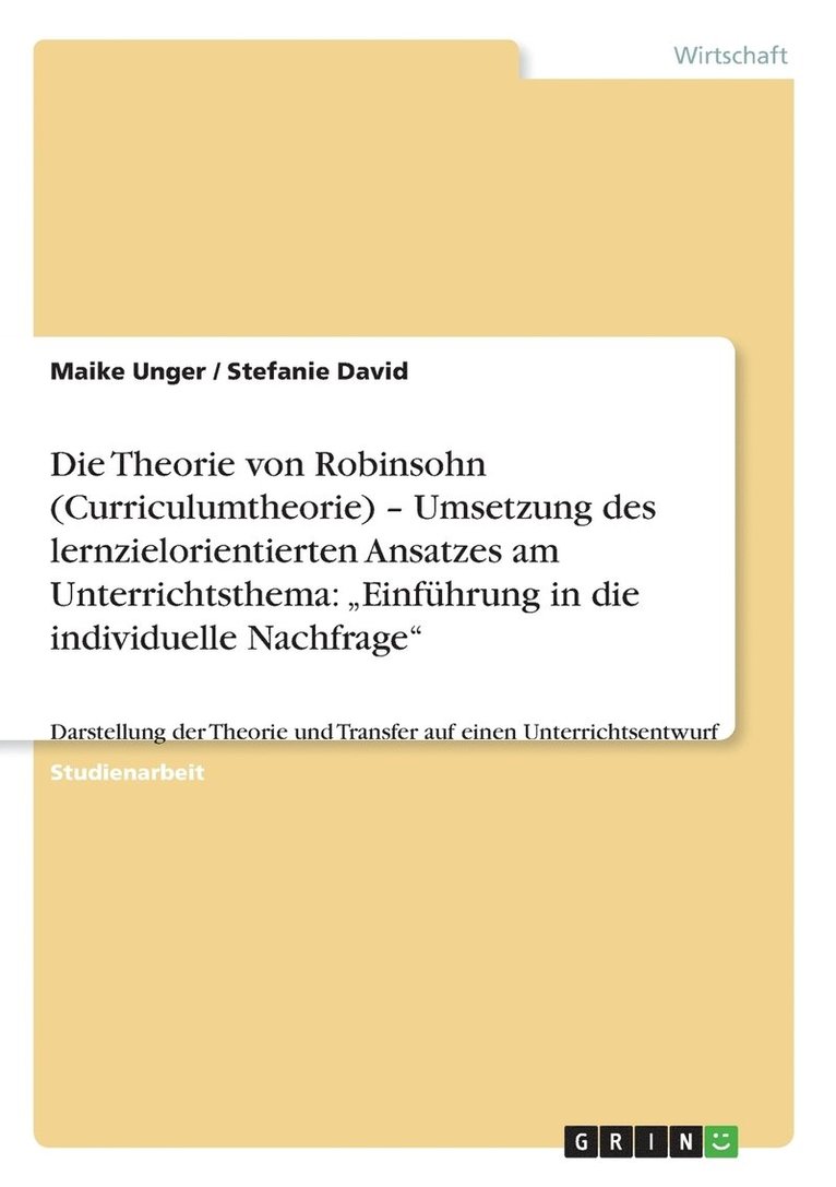 Die Theorie von Robinsohn (Curriculumtheorie) - Umsetzung des lernzielorientierten Ansatzes am Unterrichtsthema 1