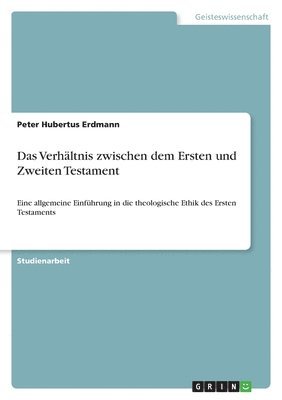 Das Verhltnis zwischen dem Ersten und Zweiten Testament 1