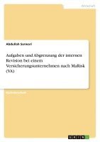 bokomslag Aufgaben Und Abgrenzung Der Internen Revision Bei Einem Versicherungsunternehmen Nach Marisk (Va)