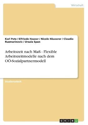 Arbeitszeit Nach Ma - Flexible Arbeitszeitmodelle Nach Dem Oo-Sozialpartnermodell 1