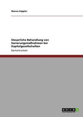 Steuerliche Behandlung von Sanierungsmanahmen bei Kapitalgesellschaften 1