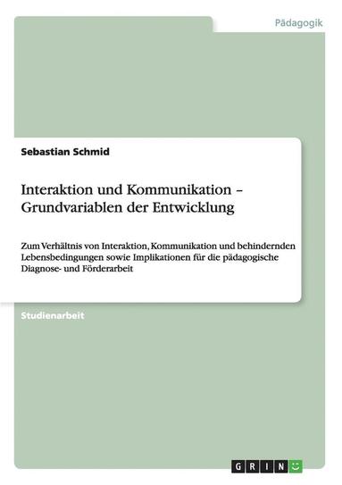 bokomslag Interaktion und Kommunikation - Grundvariablen der Entwicklung