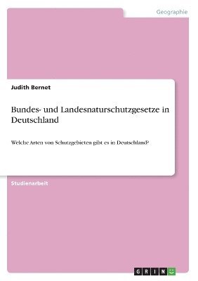 Bundes- Und Landesnaturschutzgesetze in Deutschland 1