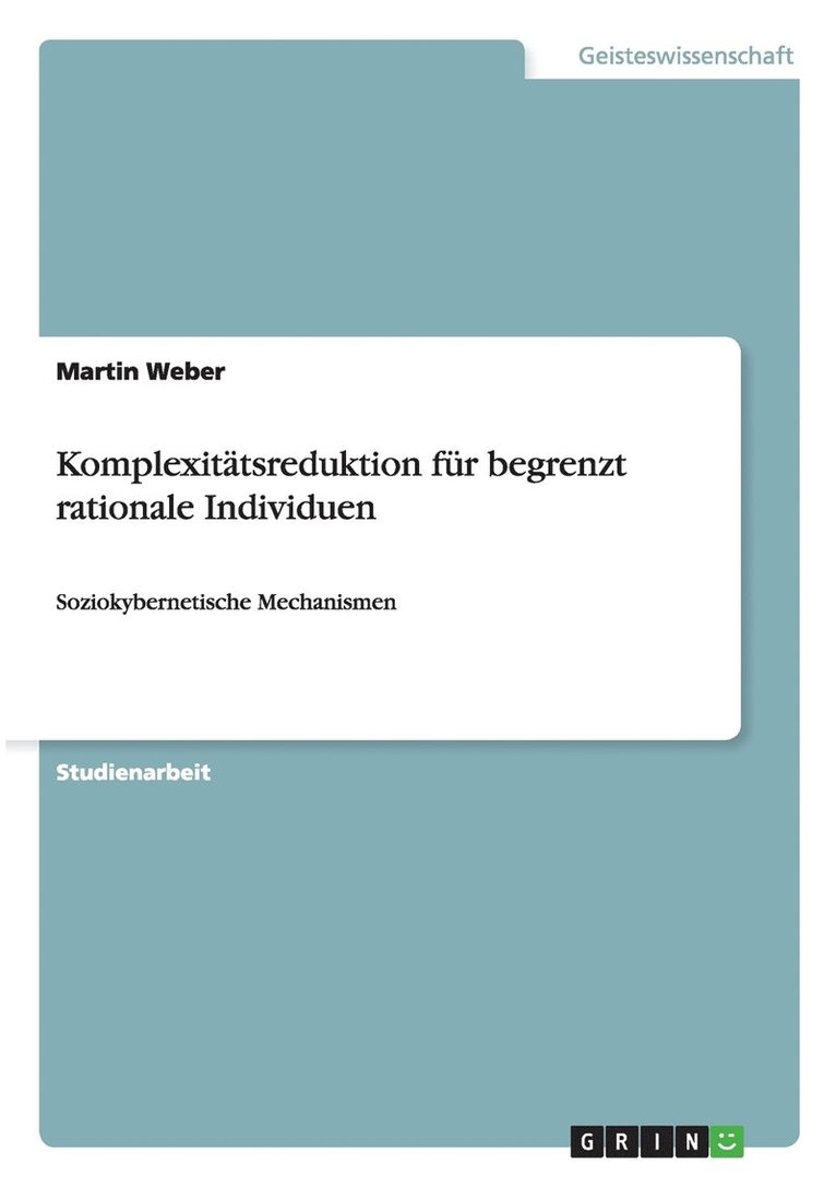 Martin Weber - Komplexitätsreduktion für begrenzt rationale Individuen, Häftad
