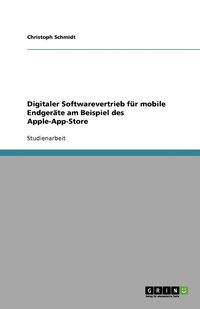 bokomslag Digitaler Softwarevertrieb für mobile Endgeräte am Beispiel des Apple-App-Store