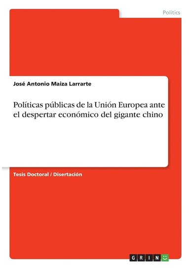 bokomslag Políticas públicas de la Unión Europea ante el despertar económico del gigante chino