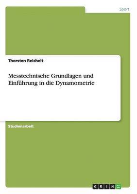 bokomslag Messtechnische Grundlagen und Einfhrung in die Dynamometrie