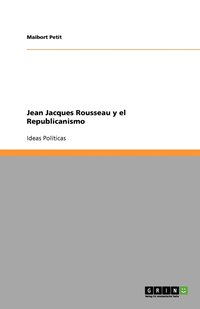 bokomslag Jean Jacques Rousseau y El Republicanismo