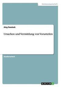 bokomslag Ursachen und Vermittlung von Vorurteilen