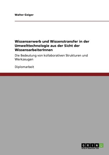 bokomslag Wissenserwerb und Wissenstransfer in der Umwelttechnologie aus der Sicht der WissensarbeiterInnen