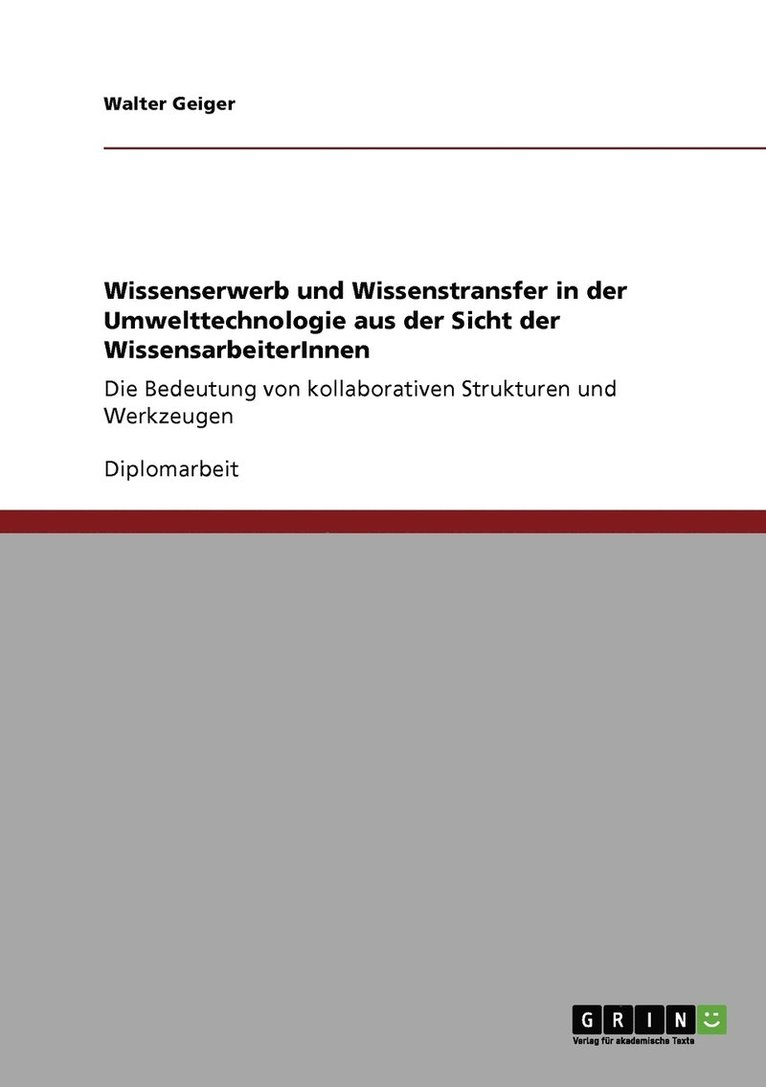 Walter Geiger - Wissenserwerb und Wissenstransfer in der Umwelttechnologie aus der Sicht der WissensarbeiterInnen, Häftad