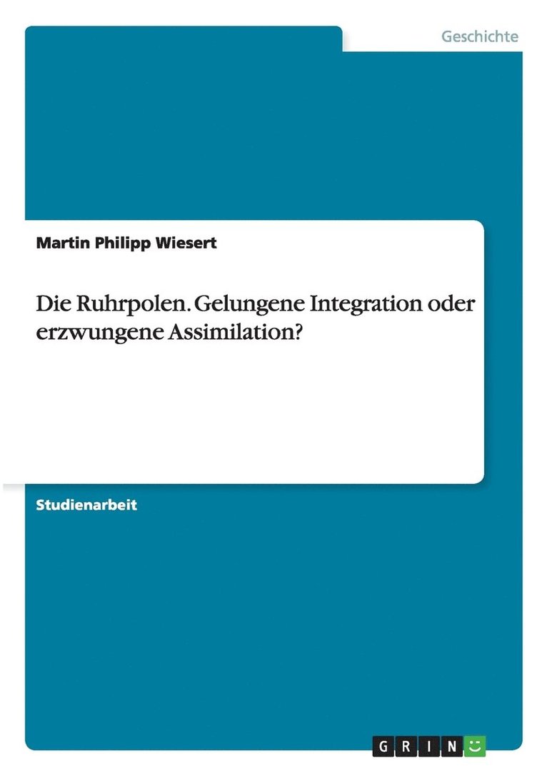 Martin Philipp Wiesert - Ruhrpolen. Gelungene Integration oder erzwungene Assimilation?, Häftad