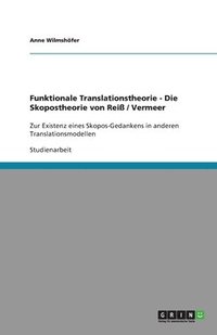 bokomslag Funktionale Translationstheorie - Die Skopostheorie von Reiß / Vermeer