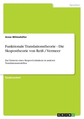 bokomslag Funktionale Translationstheorie - Die Skopostheorie von Reiß / Vermeer