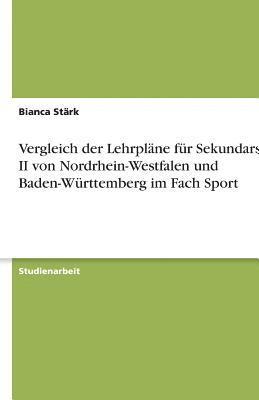 Vergleich der Lehrplne fr Sekundarstufe II von Nordrhein-Westfalen und Baden-Wrttemberg im Fach Sport 1