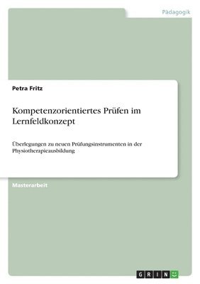 Kompetenzorientiertes Prfen im Lernfeldkonzept 1