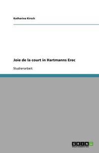 bokomslag Joie de la court in Hartmanns Erec