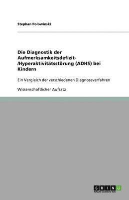 Die Diagnostik Der Aufmerksamkeitsdefizit- /Hyperaktivit Tsst Rung (Adhs) Bei Kindern 1