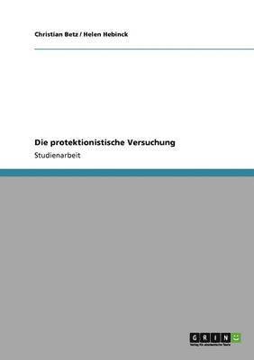 Die protektionistische Versuchung 1