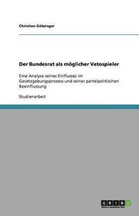 bokomslag Der Bundesrat als möglicher Vetospieler