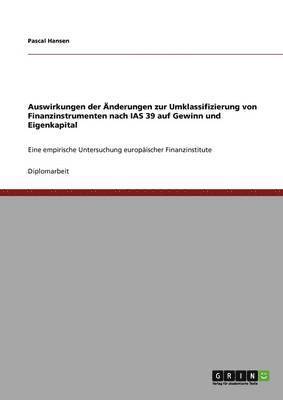 bokomslag Auswirkungen der Änderungen zur Umklassifizierung von Finanzinstrumenten nach IAS 39 auf Gewinn und Eigenkapital
