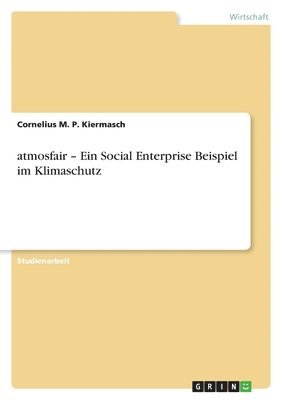 bokomslag atmosfair - Ein Social Enterprise Beispiel im Klimaschutz