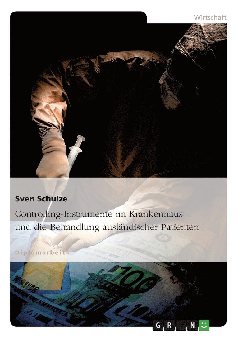 Sven Schulze - Controlling-Instrumente im Krankenhaus und die Behandlung ausländischer Patienten, Häftad