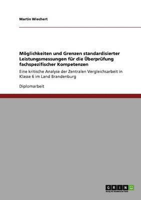 bokomslag Mglichkeiten und Grenzen standardisierter Leistungsmessungen fr die berprfung fachspezifischer Kompetenzen