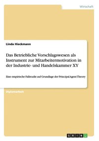 bokomslag Das Betriebliche Vorschlagswesen als Instrument zur Mitarbeitermotivation in der Industrie- und Handelskammer XY