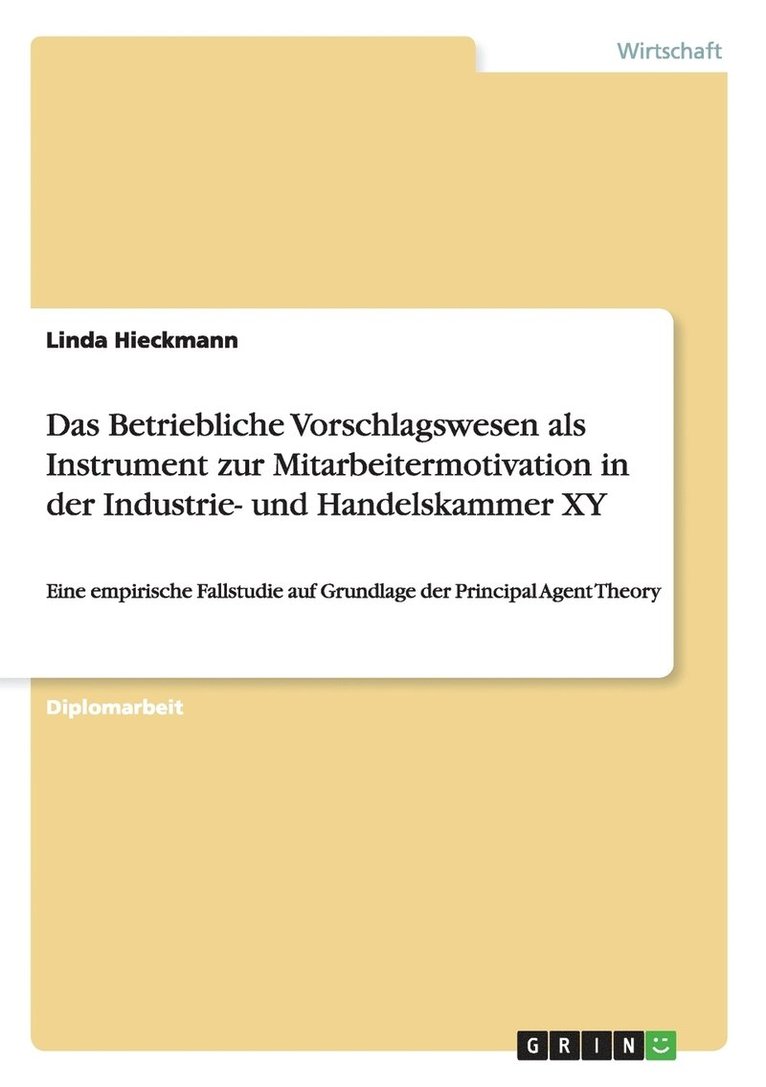 Das Betriebliche Vorschlagswesen als Instrument zur Mitarbeitermotivation in der Industrie- und Handelskammer XY 1