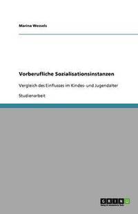 bokomslag Vorberufliche Sozialisationsinstanzen