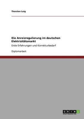 Die Anreizregulierung Im Deutschen Elektrizitatsmarkt 1