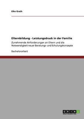 bokomslag Elternbildung - Leistungsdruck in der Familie