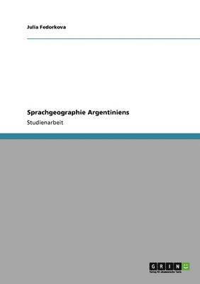 Julia Fedorkova - Sprachgeographie Argentiniens, Häftad