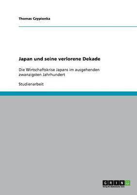 Japan und seine verlorene Dekade 1