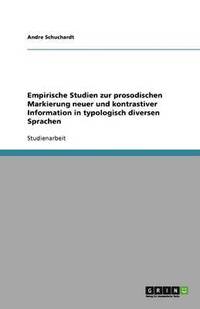 bokomslag Empirische Studien zur prosodischen Markierung neuer und kontrastiver Information in typologisch diversen Sprachen