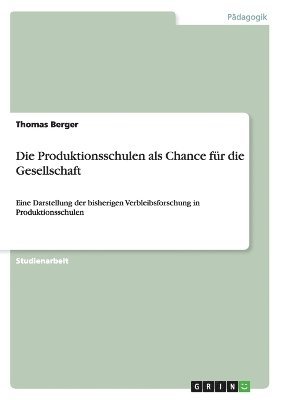 bokomslag Die Produktionsschulen als Chance fr die Gesellschaft