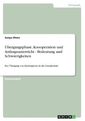 bokomslag bergangsphase, Koooperation und Anfangsunterricht - Bedeutung und Schwierigkeiten