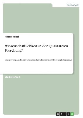 Rocco Rossi - Wissenschaftlichkeit in der Qualitativen Forschung?, Häftad