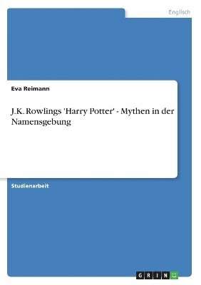 J.K. Rowlings 'Harry Potter' - Mythen in der Namensgebung 1