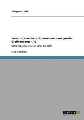 Investororientierte Unternehmensanalyse der Greiffenberger AG 1