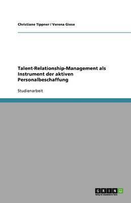bokomslag Talent-Relationship-Management  als Instrument der aktiven Personalbeschaffung