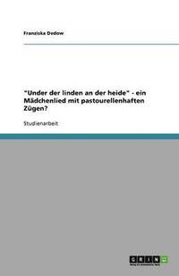 bokomslag 'Under Der Linden an Der Heide' - Ein Madchenlied Mit Pastourellenhaften Zugen?