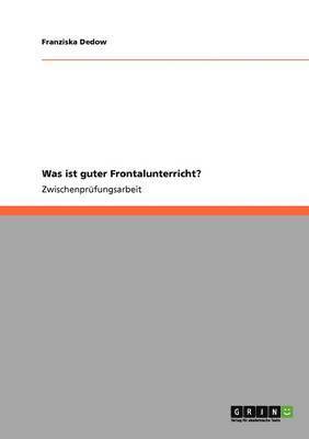 Was ist guter Frontalunterricht? 1