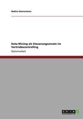 bokomslag Data Mining als Steuerungsansatz im Vertriebscontrolling