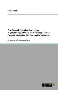 bokomslag Die Grundzuge des deutschen Kapitalanleger-Musterverfahrensgesetzes (KapMuG) & der Fall Deutsche Telekom