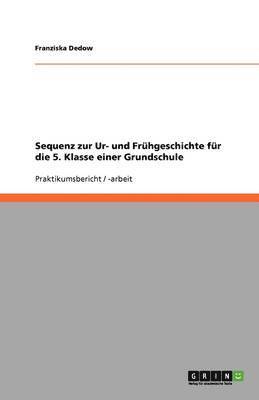 Sequenz zur Ur- und Fruhgeschichte fur die 5. Klasse einer Grundschule 1