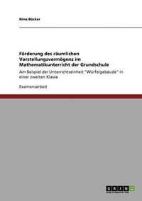 bokomslag Frderung des rumlichen Vorstellungsvermgens im Mathematikunterricht der Grundschule